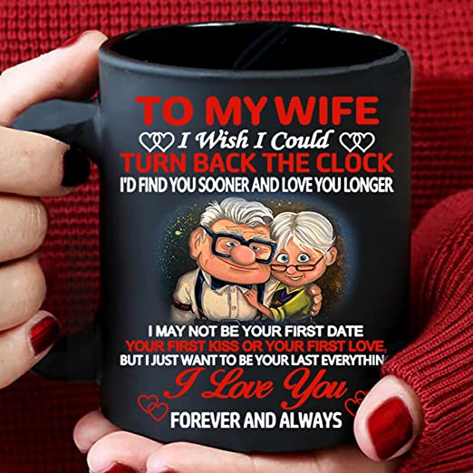 To My Wife I Wish I Could Turn Back The Clock - Coffee Mug