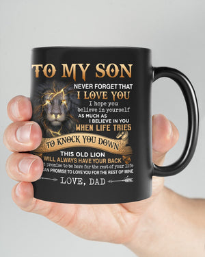 Dad To Son - Never Forget - Coffee Mug