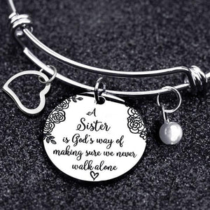 A Sister Is God's Way Of Making Sure We Never Walk Alone Bangle