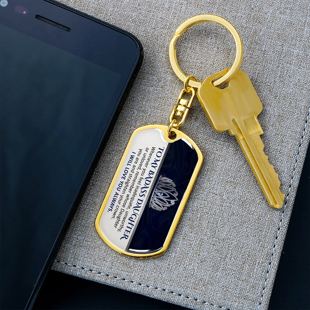 To My Badass Daughter - Keychain