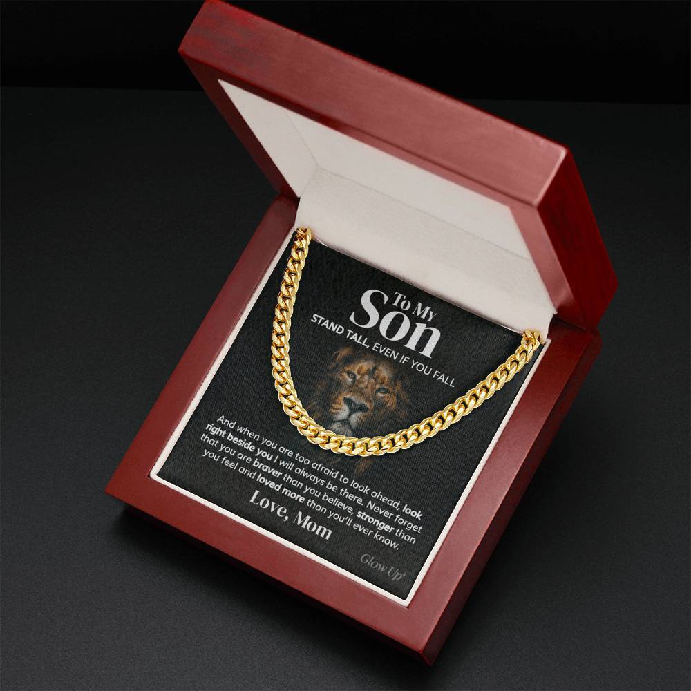 To my Son - Stand tall from Mom - Cuban Link Chain