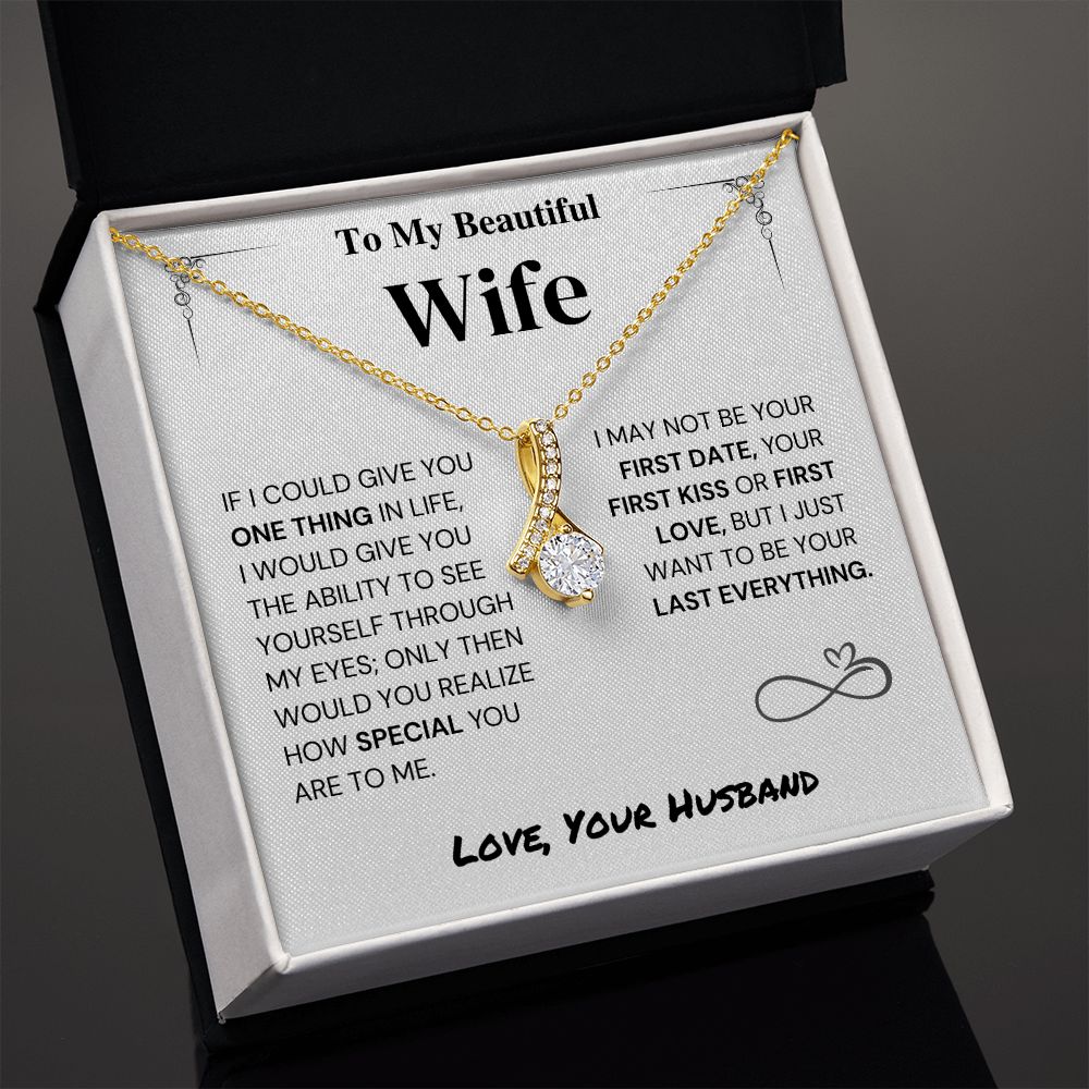 Wife Gift- My Last Everything