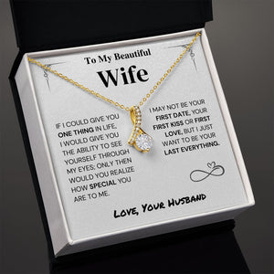 Wife Gift- My Last Everything