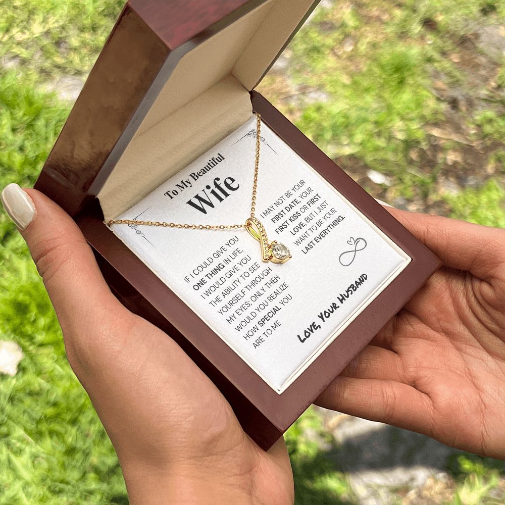 Wife Gift- My Last Everything