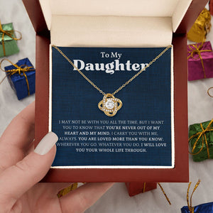 To My Daughter_I Carry You With Me Love Knot