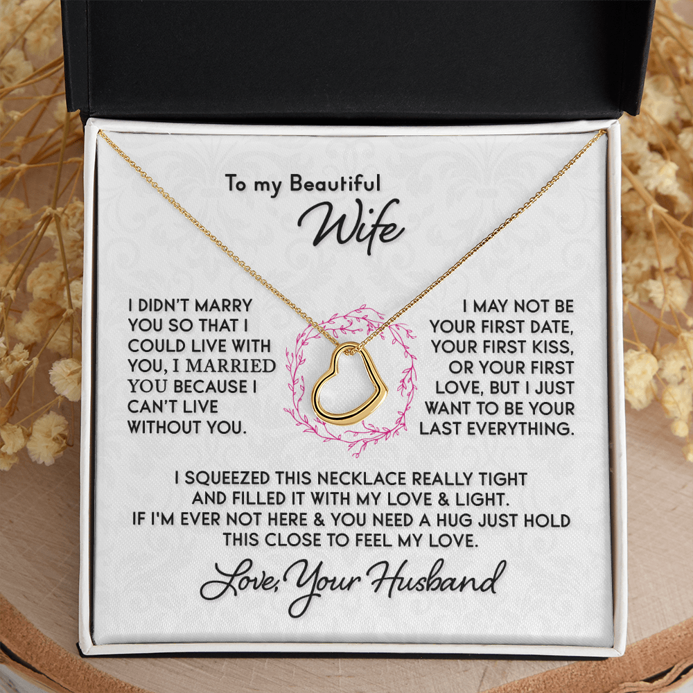 Gift for Wife "I Can't Live Without You" Heart Necklace