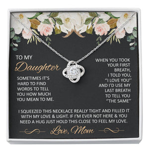 Gift for Daughter from Mom - Just hold this close to feel my love