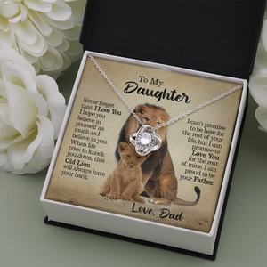 To My Daughter - This Old Lion Will Always Have Your Back - Love Knot Necklace