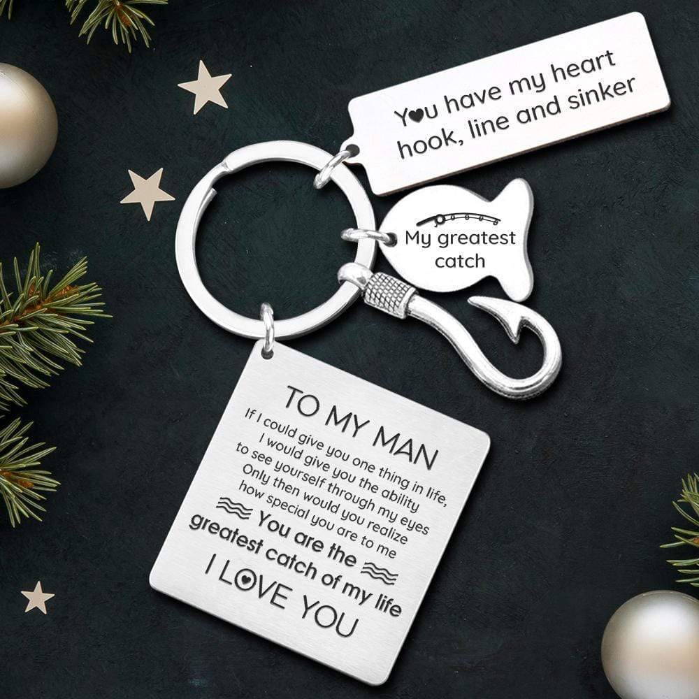 Fish Hook Keyring - Fishing - To My Man - You Are The Greatest Catch Of My Life