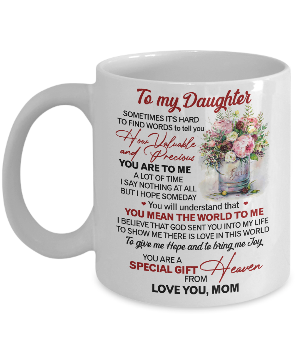 Mom To Daughter - You Are a Special Gift - Coffee Mug