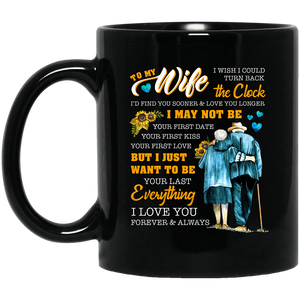 To My Wife I Wish I Could Turn Back The Clock I Love You Ceramic Coffee Mug