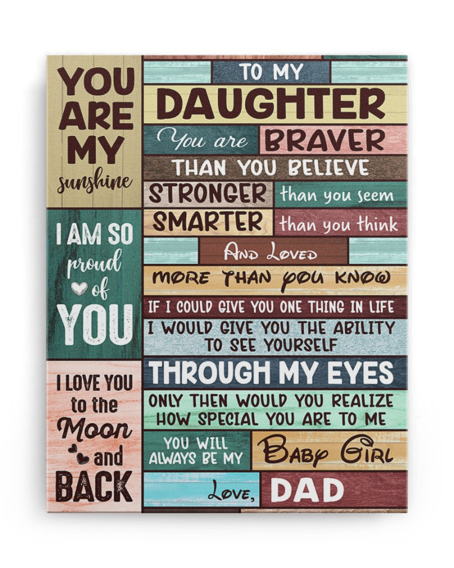 To my Daughter Love, Dad Gallery Wrapped Poster