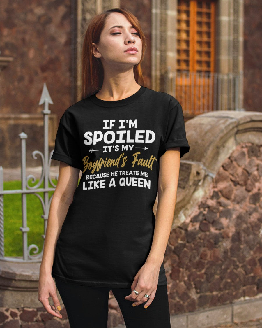 He Treats Me Like A Queen - Lovely Gift For Boyfriend Classic T-Shirt