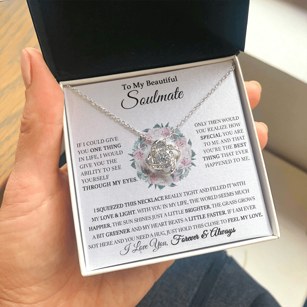 To My Beautiful Soulmate - Through My Eyes - Love Knot Necklace