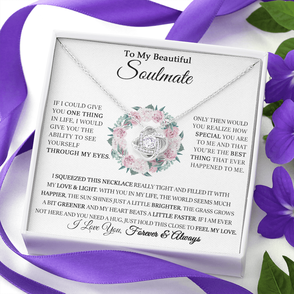 To My Beautiful Soulmate - Through My Eyes - Love Knot Necklace
